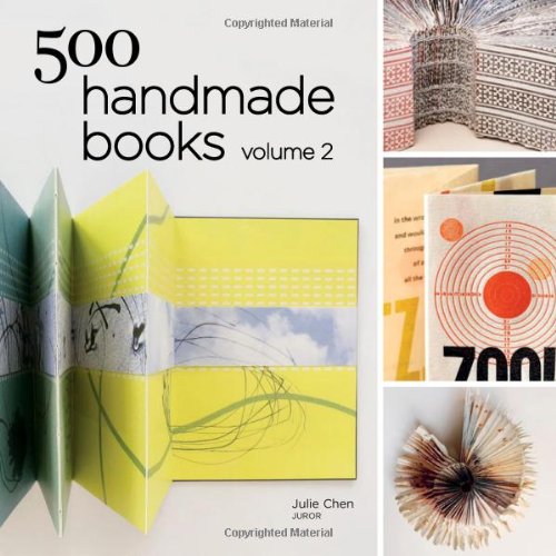 500 Handmade Books Volume 2 by Julie Chen