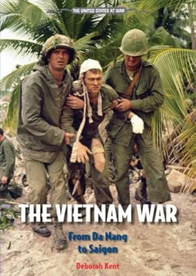 The Vietnam War: From Da Nang to Saigon