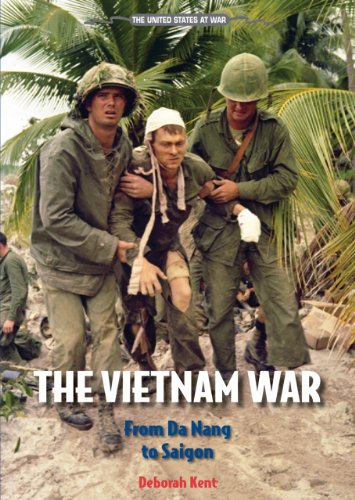 The Vietnam War: From Da Nang to Saigon by Deborah Kent