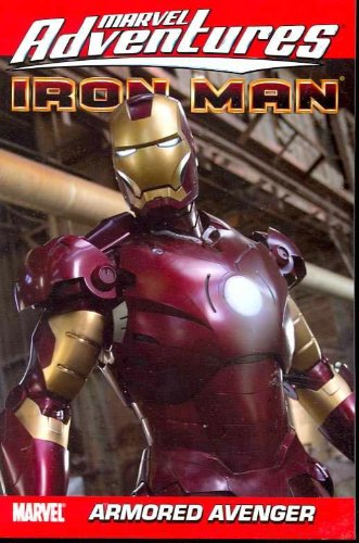 Marvel Adventures Iron Man: Armored Avenger (v. 4) by Fred Van Lente