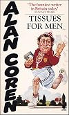 Tissues for Men by Alan Coren (1981-11-03)