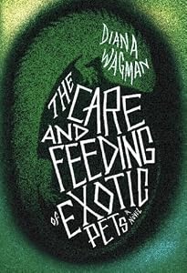 The Care and Feeding of Exotic Pets