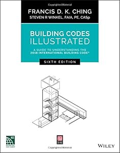 Building Codes Illustrated: A Guide to Understanding the 2018 International Building Code