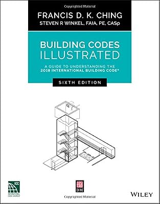 Building Codes Illustrated: A Guide to Understanding the 2018 International Building Code