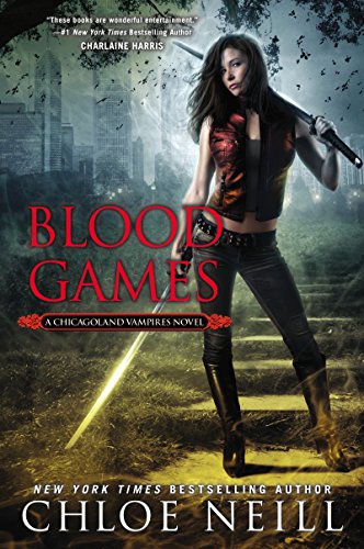 Blood Games: A Chicagoland Vampires Novel by Chloe Neill