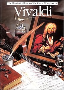 Vivaldi (Illustrated Lives of the Great Composers Series)