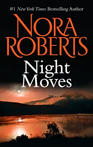 Night Moves by Nora Roberts