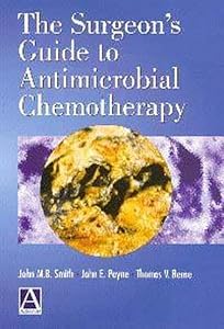 The Surgeon's Guide to Antimicrobial Chemotherapy by John M. B. Smith