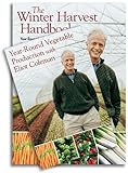 The Winter Harvest Handbook and Year-Round Vegetable Production with Eliot Coleman: Set