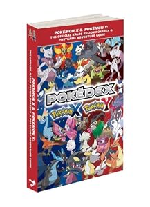 Pok&eacute;mon X &amp; Pok&eacute;mon Y: The Official Kalos Region Pok&eacute;dex &amp; Postgame Adventure Guide: The Official Pok&eacute;mon Strategy Guide