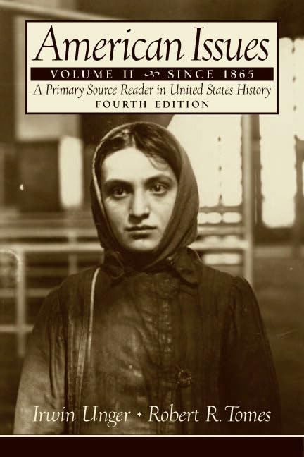 American Issues: A Primary Source Reader in United States History : Since 1865 by Irwin Unger