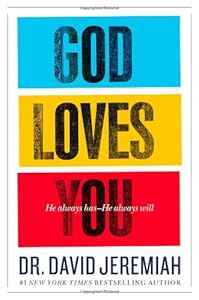 God Loves You: He Always Has--He Always Will
