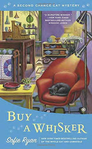Buy a Whisker: Second Chance Cat Mystery by Sofie Ryan