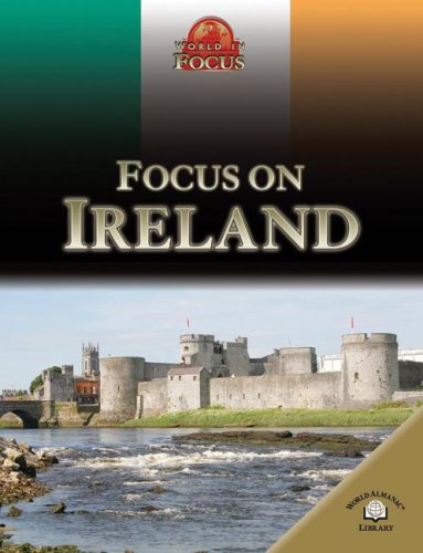 Focus on Ireland (World in Focus) by Rob Bowden