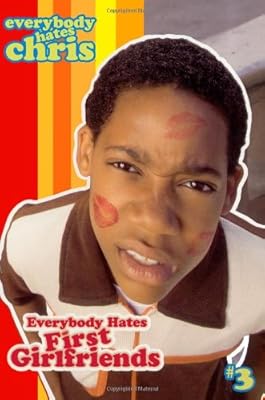 Everybody Hates First Girlfriends (Everybody Hates Chris)