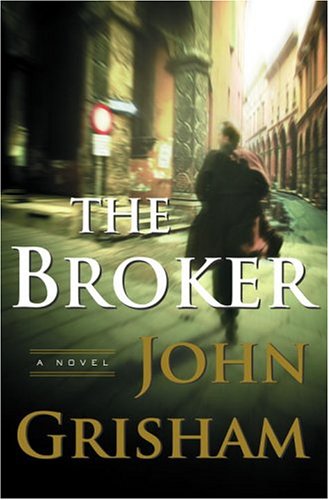 The Broker: A Novel by John Grisham