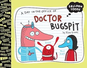 A Day in the Office of Doctor Bugspit