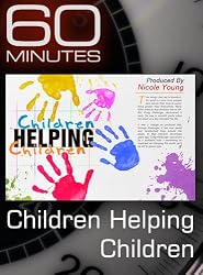 60 Minutes - Children Helping Children