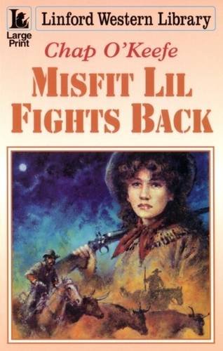 Misfit Lil Fights Back by Chap O'Keefe