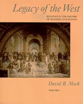 Legacy of the West: Readings in the History of Western Civilization