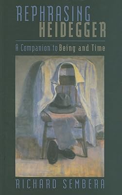 Rephrasing Heidegger: A Companion to 'Being and Time' (Philosophica)