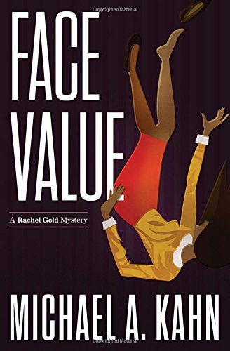 Face Value: A Rachel Gold Mystery by Michael Kahn