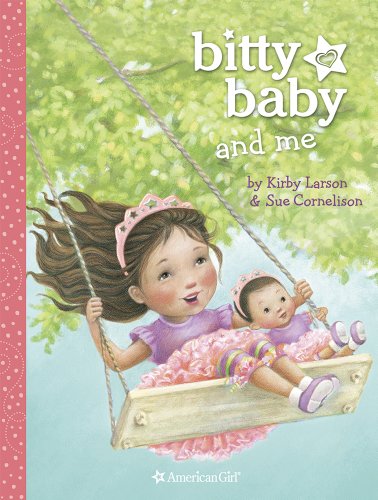 Bitty Baby and Me by Kirby Larson