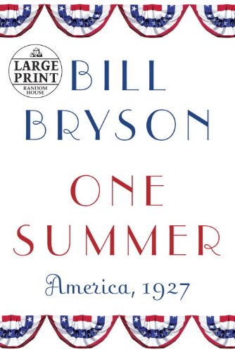 One Summer: America, 1927 by Bill Bryson