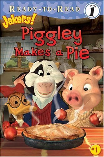 Piggley Makes a Pie (Jakers!) by Wendy Wax