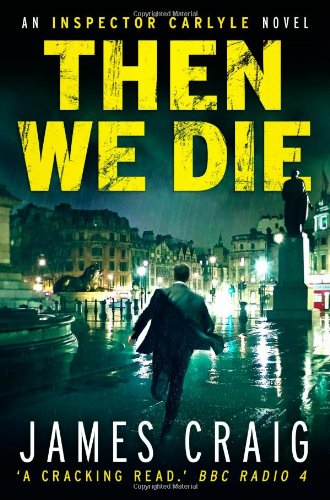 Then We Die by James Craig