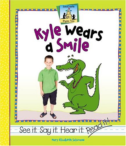 Kyle Wears A Smile (Rhyme Time) by Mary Elizabeth Salzmann