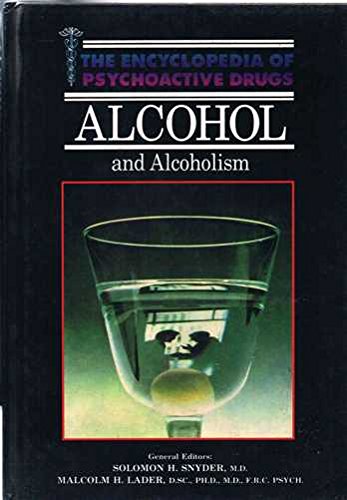 Alcohol and Alcoholism (Encyclopedia of Psychoactive Drugs) by R. Fishman