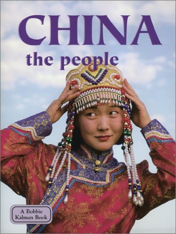 China the People (Lands, Peoples, & Cultures) by Bobbie Kalman