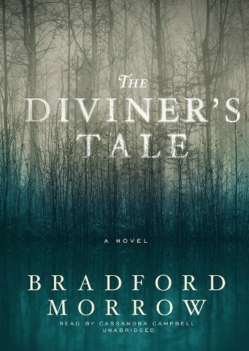 The Diviner's Tale: A Novel by Bradford Morrow
