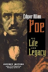 Edgar Allan Poe: His Life and Legacy