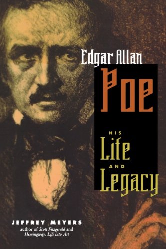 Edgar Allan Poe: His Life and Legacy by Jeffrey Meyers