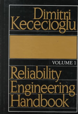 Reliability Engineering Handbook (2 Volumes) by Dimitri Kececioglu