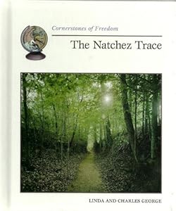 The Natchez Trace (Cornerstones of Freedom Second Series)