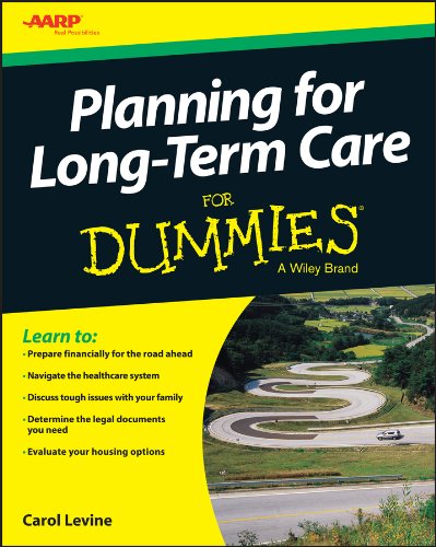 Planning For Long-Term Care For Dummies by Carol Levine