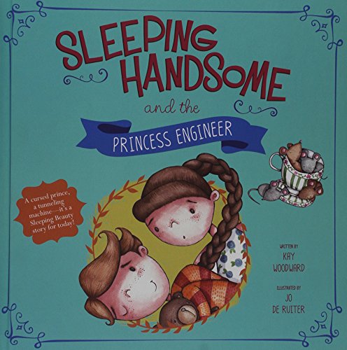 Sleeping Handsome and the Princess Engineer by Kay Woodward