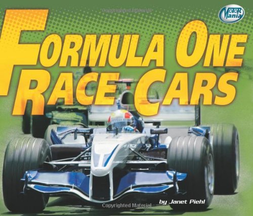 Formula One Race Cars (Motor Mania) by Janet Piehl