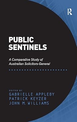 Public Sentinels: A Comparative Study of Australian Solicitors-General