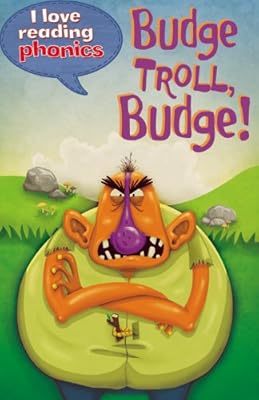 Budge Troll, Budge!
