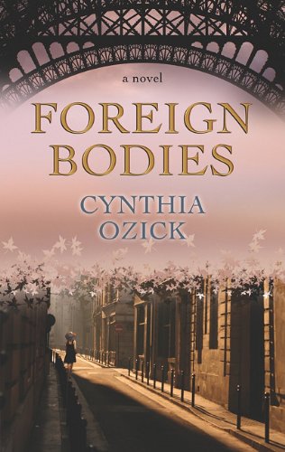 Foreign Bodies by Cynthia Ozick