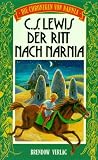 Die Chroniken von Narnia 3. Der Ritt nach Narnia - Clive St. Lewis