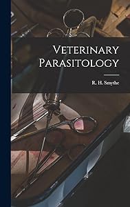 Veterinary Parasitology by R H (Reginald Harrison) Smythe