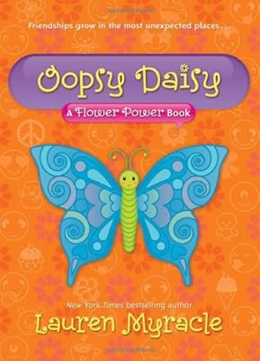 Oopsy Daisy: A Flower Power Book