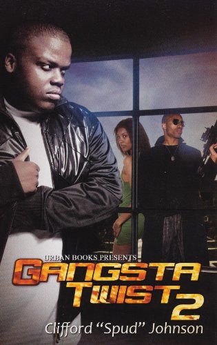 Gangsta Twist 2 by Clifford Spud Johnson
