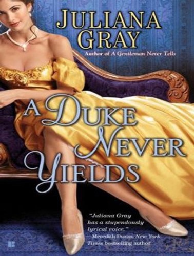 A Duke Never Yields by Juliana Gray