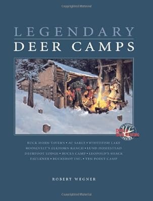 Legendary Deer Camps